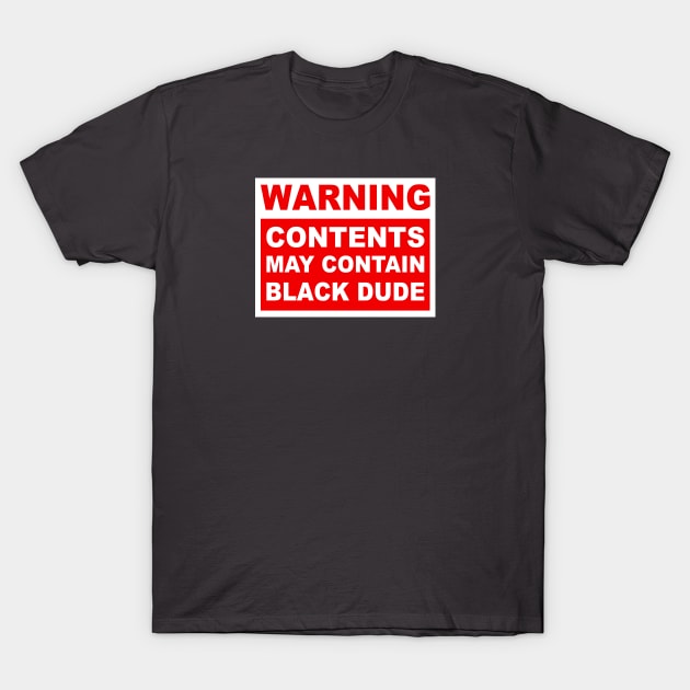 Warning! T-Shirt by bloodsuckajones